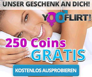 250 GRATIS Coins zur Kontaktaufnahmen auf der Flirt Community YooFlirt