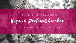 Yoga in Burgfeld (Dechantskirchen) mit indischem Yogalehrer