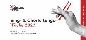 Sing- & Chorleitungs- Woche 2022