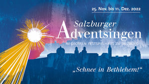 Salzburger Adventsingen 2022 im Großen Festspielhaus