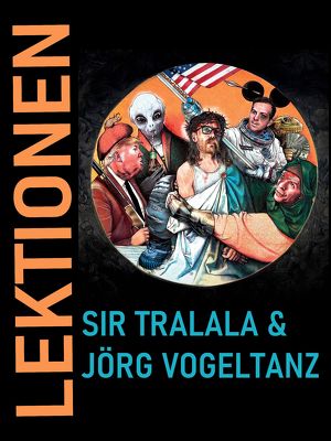 Sir Tralala & Jörg Vogeltanz: Lektionen