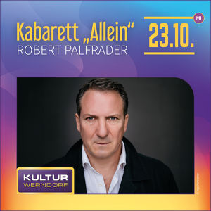 Kabarett Allein mit Robert Palfrader im Kulturheim Werndorf